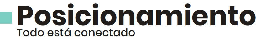 Posicionamiento - Todo está conectado