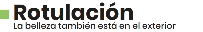 Rotulación - La belleza también está en el exterior